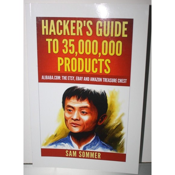 Hacker s Guide To 35,00,000 Products  Alibaba.Com Etsy E-Bay Amazon Treasure New - Picture 1 of 3